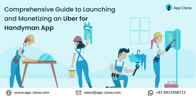 Launching and Monetizing an Uber for Handyman App