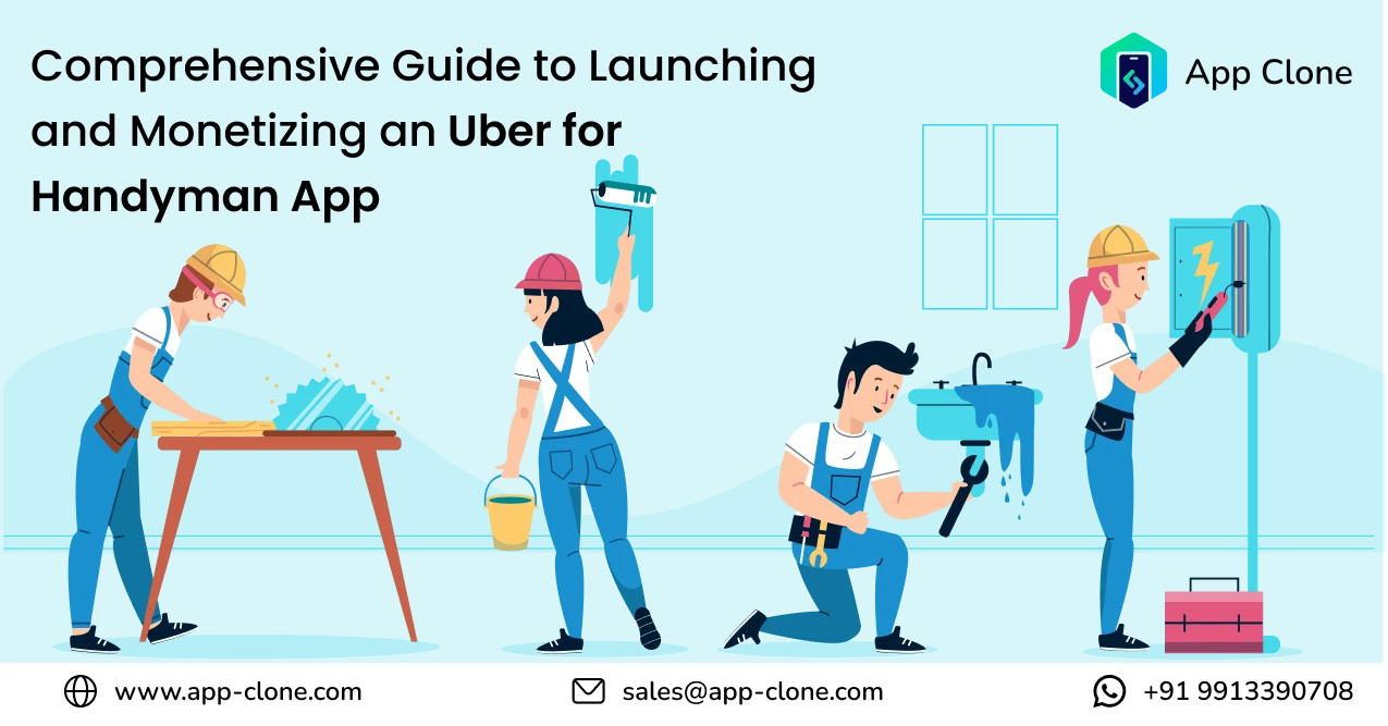 Launching and Monetizing an Uber for Handyman App