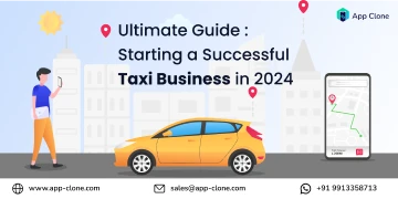 Starting a Successful Taxi Business in 2024